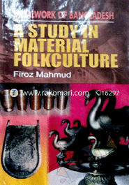 Metalwork of Bangladesh: A Study in Material Folkculture