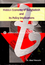 Hidden Economy of Bangladesh and Its Policy Implications 