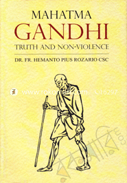 Mahatma Gandhi : Truth and Non-Violence