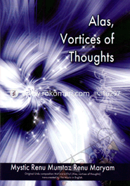 Alas, Vortices of Thoughts