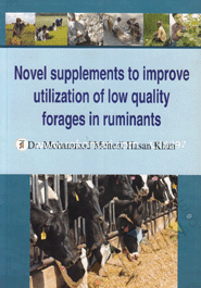 Novel supplements to improve utilization of Low quality forages in ruminants