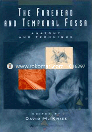 The Forehead and Temporal Fossa - Anatomy and Technique 