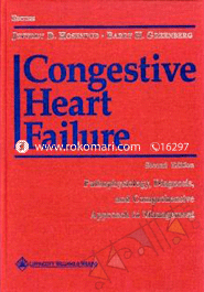 Congestive Heart Failure: Pathophysiology, Diagnosis and Comprehensive Approach to Management (Hardcover)
