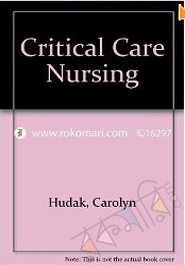 Critical Care Nursing: A Holistic Approach (Hardcover)