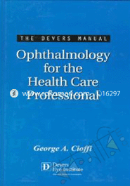 The Devers Manual: Ophthalmology for the Health Care Professional (Hardcover)