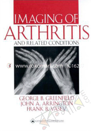 Imaging of Arthritis and Related Conditions: With Clinical Perspectives (Hardcover)