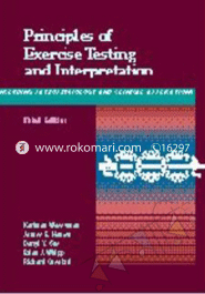Principles of Exercise Testing & Interpretation: Including Pathophysiology and Clinical Applications