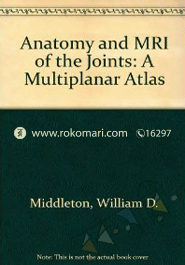 Anatomy and MRI of the Joints: A Multiplanar Atlas 