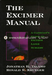 The Excimer Manual: A Clinician's Guide to Excimer Laser Surgery 