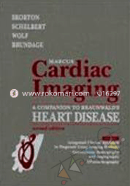 Marcus Cardiac Imaging : A Companion to Braunwald's Heart Disease 