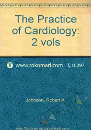 The Practice Of Cardiology (2-Vols Set) (Hardcover)