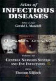 Atlas of Infectious Diseases: Central Nervous System and Eye Infections, Volume- 3 