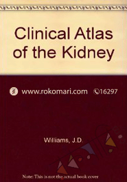Clinical Atlas of the Kidney: An Integrated Text and Colour 