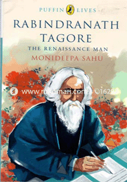 Rabindranath Tagore: The Renaissance Man 