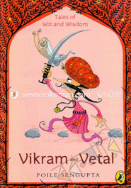 Vikram and Vetal: Tales of Wit and Wisdom 