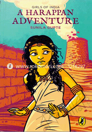 A Harappan Adventure: Girls of India