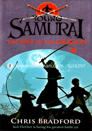 The Way of the Dragon (Young Samurai, Book 3)