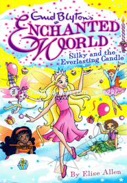 Enchanted World: Silky and the Everlasting Candle 6 