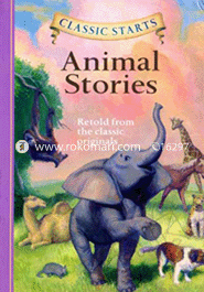 Classic Starts : Animal Stories 