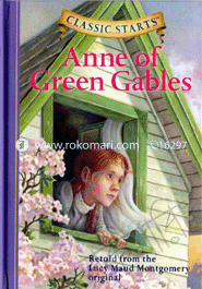 Classic Starts:Anne of Green Gables 