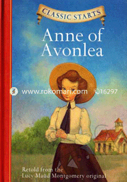 Classic Starts: Anne of Avonlea 