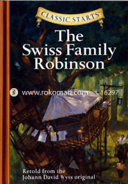 Classic Starts:The Swiss Family Robinson 