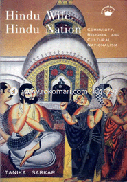Hindu Wife , Hindu Nation : Community , Religion and Cultural Nationalism (Rabindra Award)