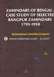 Zamindars Of Bangla : Case Study of Selected Rangpur Zamindars 1793-1950 image