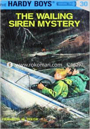 Hardy Boys 30: the Wailing Siren Mystery