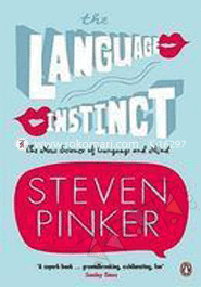 The Language Instinct : The New Science of Language and Mind 