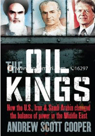 Oil Kings : How the US, Iran, and Saudi 