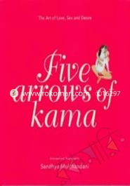 Five Arrows Of Kama : The Art of Love 