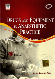 Drugs and Equipment In Anaesthetic Practice 