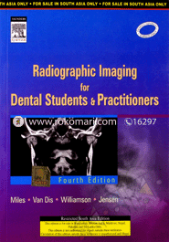 Radiographic Imaging for Dental Students and Practitioners 