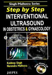 Step By Step Interventional Ultrasound In Obstetrics & Gynaecology (with Photo CD Rom) 