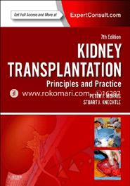 Kidney Transplantation - Principles and Practice : Expert Consult - Online and Print 