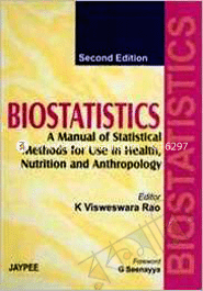 Biostatistics A Manual of Statistical Methods for Use in Health, Nutrition and Anthropology image