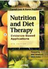 Nutrition And Diet Therapy: Evidence Based Applications 