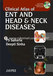 Clinical Atlas of ENT and Head and Neck Diseases 