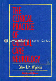 The Clinical Practice Of Critical Care Neurology 