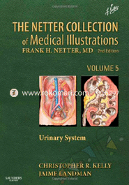 The Netter Collection Of Medical Illustrations - Urinary System: Volume 