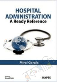Hospital Administration: A Ready Reference 