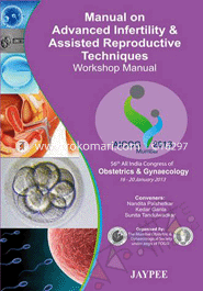 Manual on Advanced Infertility and Assisted Reproductive Techniques 