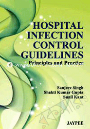 Hospital Infection Control Guide lines: Principles and Practice 