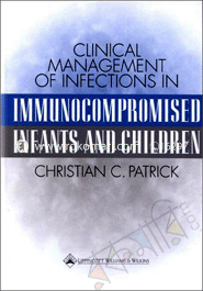 Clinical Management of Infections in Immunocompromised Infants and Children 