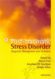 Post Traumatic Stress Disorders: Diagnosis, Management And Treatment (Hardcove