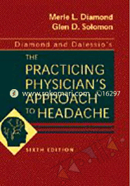 Diamond and Dalessios the Practicing Physicians Approach to Headache (Cloth Bound)
