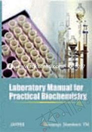 Laboratory Manual For Practical Biochemistry 