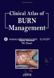 Clinical Atlas Of Burn Management 