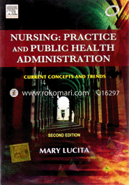 Nursing: Practice And Public Health Administration, Current Concepts And Trends 